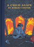 Coover, Robert: A Child Again Coover, Robert: A Child Again