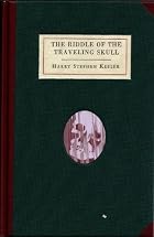 The Riddle of the Traveling Skull by Harry…