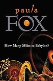 Fox, Paula: How Many Miles to Babylon?