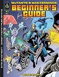 Kenson, Steve: Mutants & Masterminds Beginner's Guide Kenson, Steve: Mutants & Masterminds Beginner's Guide