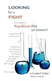 Holbo, John: Looking for a Fight: Is There a Republican War on Science?