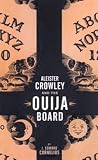 Cornelius, J. Edward: Aleister Crowley And the Ouija Board