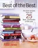 Food and Wine Magazine Staff: Best of the Best: The Best Recipes from the 25 Best Cookbooks of the Year Food and Wine Magazine Staff: Best of the Best: The Best Recipes from the 25 Best Cookbooks of the Year