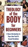 West, Christopher: Theology Of The Body For Beginners