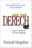 Margolese, Faranak: Off the Derech: How To Respond To The Challenge Margolese, Faranak: Off the Derech: How To Respond To The Challenge