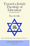 Ellis, Marc H.: Toward a Jewish Theology of Liberation: The Challenge of the 21st Century Ellis, Marc H.: Toward a Jewish Theology of Liberation: The Challenge of the 21st Century