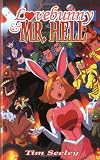 Seeley, Tim: Love Bunny and Mr. Hell
