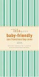Mittermaier, Oli: Baby-Friendly San Francisco Bay Area 2005: New Parent Survival Guide to Shopping, Activities, Restaurants and More... Mittermaier, Oli: Baby-Friendly San Francisco Bay Area 2005: New Parent Survival Guide to Shopping, Activities, Restaurants and More...