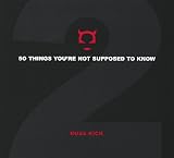 Kick, Russ: 50 Things You're Not Supposed to Know