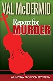 McDermid, Val: Report for Murder