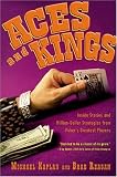 Kaplan, Michael: Aces And Kings: Inside Stories And Million-dollar Strategies From Poker's Greatest Players