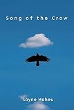 Maheu, Layne: Song of the Crow