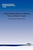 Montenegro, Ravi: Mathematical Aspects of Mixing Times in Markov Chains