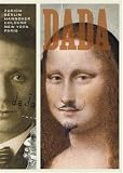 Dietrich, Dorothea: Dada: Zurich, Berlin, Hanover, Cologne, New York, Paris Dietrich, Dorothea: Dada: Zurich, Berlin, Hanover, Cologne, New York, Paris
