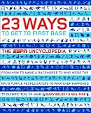 Belsky, Gary: 23 Ways to Get to First Base Belsky, Gary: 23 Ways to Get to First Base