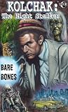 Gentile, Joe: Kolchak the Night Stalker: Bare Bones Gentile, Joe: Kolchak the Night Stalker: Bare Bones