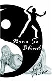 Maas, L. J.: None So Blind