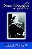Joan Crawford: Her Life in Letters (1933265469) by Vogel, Michelle Vogel, Michelle: Joan Crawford: Her Life in Letters