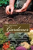 The Practical Organic Gardener: Everything You Need to Know with moren than 200 Illustrations (1933317469) by Little, Brenda Little, Brenda: The Practical Organic Gardener: Everything You Need to Know with moren than 200 Illustrations