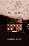 Branwell: A Novel (1933368004) by Martin, Douglas A. Martin, Douglas A.: Branwell: A Novel