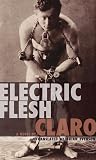 Claro: Electric Flesh Claro: Electric Flesh