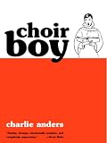 Anders, Charlie: Choir Boy Anders, Charlie: Choir Boy
