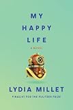 Millet, Lydia: My Happy Life Millet, Lydia: My Happy Life