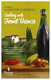 Hamilton-Paterson, James: Cooking With Fernet Branca Hamilton-Paterson, James: Cooking With Fernet Branca