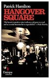 Hamilton, Patrick: Hangover Square Hamilton, Patrick: Hangover Square