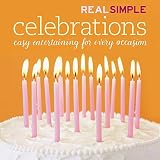 Real Simple Magazine: Real Simple Celebrations