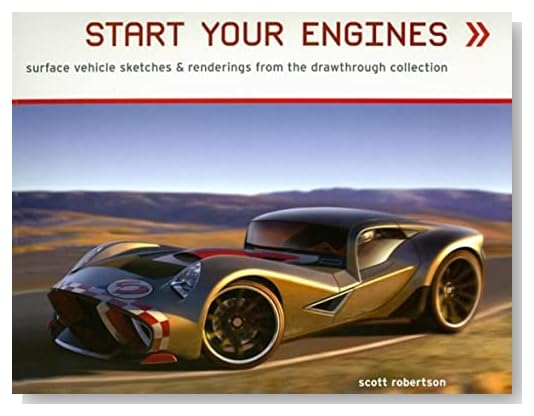 Start Your Engines: Surface Vehicle Sketches & Renderings from the Drawthrough Collection (Air Vehicle Sketches)