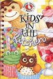 Gooseberry Patch: Kids in the Kitchen Gooseberry Patch: Kids in the Kitchen
