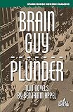 Appel, Benjamin: Brain Guy / Plunder
