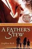 Beck, Stephen: A Father's Stew: The Biblical Integration of Family, Work & Ministry