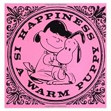 Schulz, Charles M.: Happiness Is a Warm Puppy Schulz, Charles M.: Happiness Is a Warm Puppy