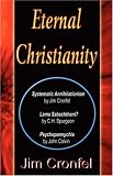Eternal Christianity (1933899433) by Cronfel, Jim Cronfel, Jim: Eternal Christianity