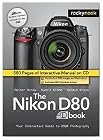The Nikon D80 Dbook: Your Interactive Guide to DSLR Photography