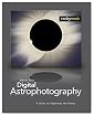Digital Astrophotography: A Guide to Capturing the Cosmos