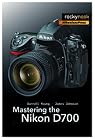 Mastering the Nikon D700