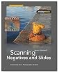 Scanning Negatives and Slides: Digitizing Your Photographic Archive