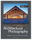Architectural Photography: Composition, Capture, and Digital Image Processing