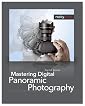 Mastering Digital Panoramic Photography