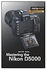 Mastering the Nikon D5000
