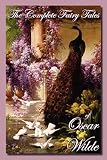 Wilde, Oscar: The Complete Fairy Tales of Oscar Wilde