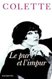 Colette: Le Pur Et L'impur Colette: Le Pur Et L'impur