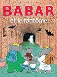 Brunhoff: Babar Et Le Fantome Brunhoff: Babar Et Le Fantome