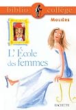 Moliere: L'Ecole Des Femmes