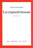 Les Crapauds-Brousse: Roman (2020050862) by Monenembo, Tierno Monenembo, Tierno: Les Crapauds-Brousse: Roman