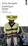 Rouquie, Alain: Amerique Latine: Introduction a L'Extreme-Occident