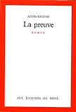Kristof, Agota: La Preuve: Roman Kristof, Agota: La Preuve: Roman